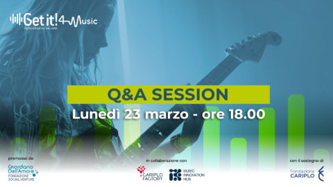 Q&A Session | Get it! 4 Music, il programma per l’imprenditoria musicale
